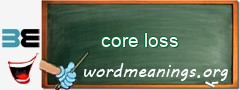 WordMeaning blackboard for core loss